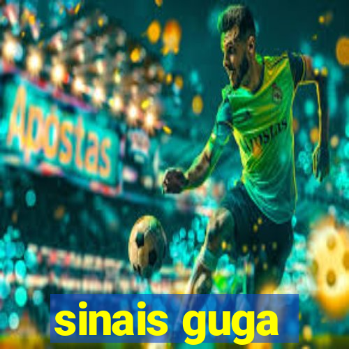 sinais guga